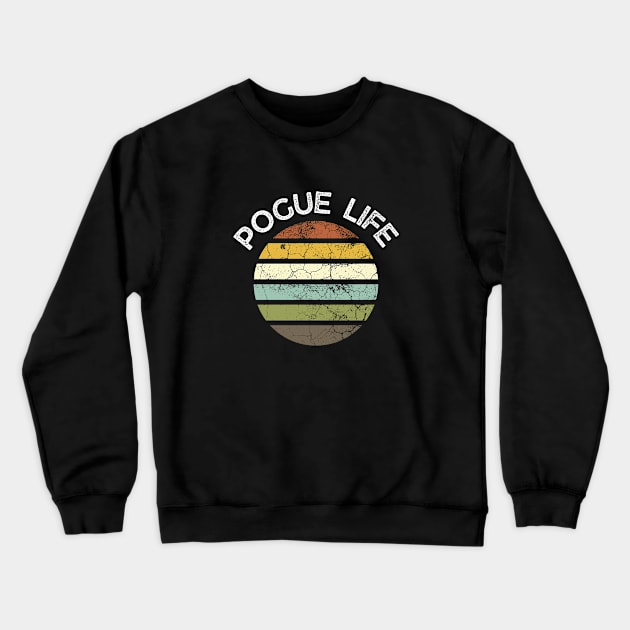 Pogue Life grungy design Crewneck Sweatshirt by empathyhomey